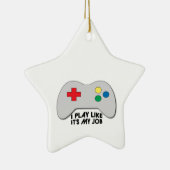 Ornement En Céramique Je joue comme son mon travail (Droite)