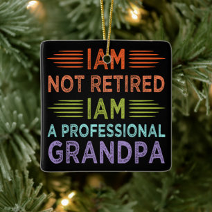 Ornement En Céramique Je ne suis pas à la retraite Je suis un grand-père