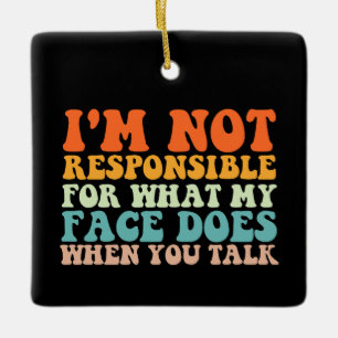 Ornement En Céramique Je ne suis pas responsable de ce que fait mon visa