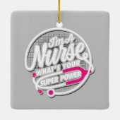 Ornement En Céramique Je suis infirmière Quelle est votre super puissanc (Dos)