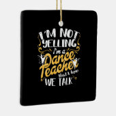 Ornement En Céramique Je Suis Un Enseignant De Danse (Droite)