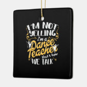 Ornement En Céramique Je Suis Un Enseignant De Danse (Gauche)