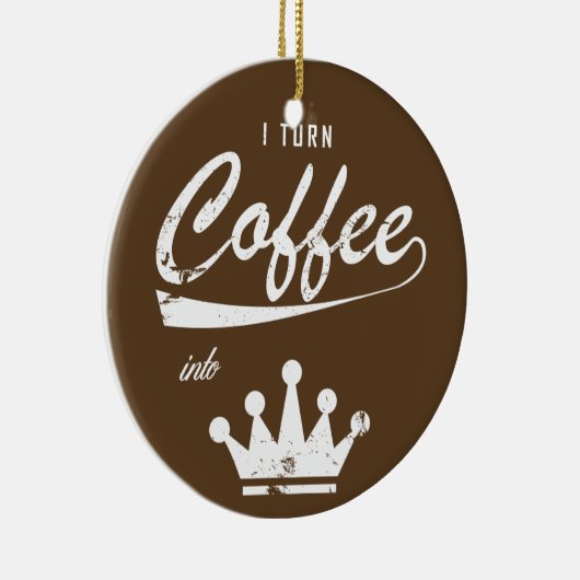 Ornement En Céramique Je transforme le café en KOM (Droite)