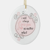 Ornement En Céramique Je vous aimerai toujours n'importe ce que (Droite)