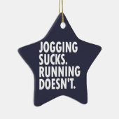 Ornement En Céramique Jogging Sucks. Courir ne marche pas. (Droite)