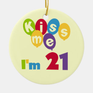 Ornement En Céramique Kiss Me I'm 21 Anniversaire T-shirts et cadeaux