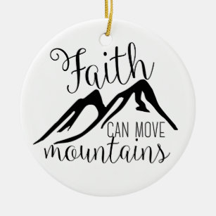 Ornement En Céramique la foi peut déplacer des montagnes