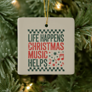 Ornement En Céramique La vie arrive, la musique de Noël aide drôle rétro