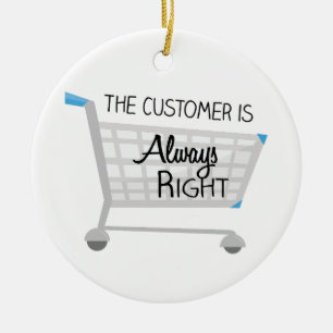 Ornement En Céramique Le client a toujours raison