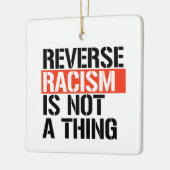 Ornement En Céramique Le racisme inverse n'est pas une chose (Gauche)