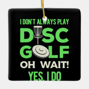 Ornement En Céramique Lecteur de golf sur disque Je Ne Joue Pas Toujou