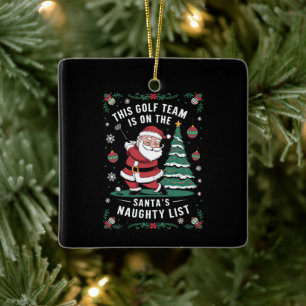 Ornement En Céramique L'Équipe De Golf Est Sur Père Noël Naughty List Xm