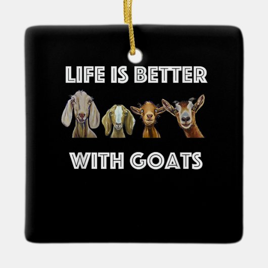 Ornement En Céramique Life Is Better With Goats, Goat Lover, Goat Venin (Devant)