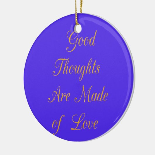 Ornement En Céramique Love Create Your Own Good Thoughts (Gauche)