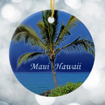 Ornement En Céramique Maui Hawaii Ornament<br><div class="desc">Beau blues gras derrière un palmier vert pour les amoureux de Maui.</div>