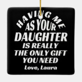 Ornement En Céramique M'Avoir Comme Ta Fille Est Vraiment Le Seul Cadeau (Dos)