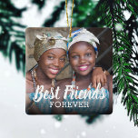 Ornement En Céramique Meilleure photo pour les amis | Noël de Bestie<br><div class="desc">Un joli ornement d'arbre de Noël personnalisé avec une photo de vous et de votre bestie et les mots "Meilleurs Amis pour toujours".</div>