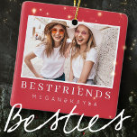 Ornement En Céramique Modern Chic Best Friends BFF Photo<br><div class="desc">Design is composed of fun and playful typographiy with sans serif and serif font. Add a custom photo.</div>