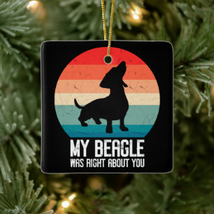 Ornement En Céramique Mon Beagle Avait Raison Pour Vous Beagle Pet Dog R