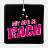 Ornement En Céramique Mon Travail Est Enseignant, Funny Pink Retro Femme (Dos)