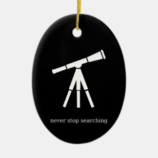Ornement En Céramique Ne cessez jamais de rechercher le télescope