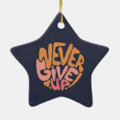 Ornement En Céramique Ne jamais renoncer - Motivation quotidienne rose e (Dos)