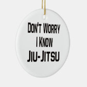 Ornement En Céramique Ne m'inquiétez pas connaissent Jiu-Jitsu (Droite)