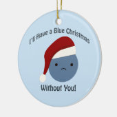 Ornement En Céramique Noël bleu sans toi ! (Gauche)