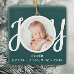 Ornement En Céramique Nom du bébé Birth Stats Photo Green Keepsaké<br><div class="desc">Ce joli bébé's Birth Stats Christmas Photo Ornament est décoré avec le mot JOY dans la typographie stylisée sur un arrière - plan vert. Facilement personnalisable avec votre photo,  nom et statistiques de naissance du bébé.</div>