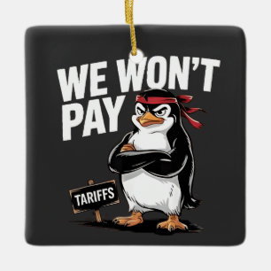 Ornement En Céramique Nous ne payons pas de tarifs Anti Trump