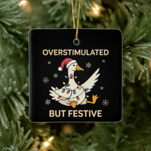 Ornement En Céramique Oie de Noël surstimulée mais festive, humour drôle
