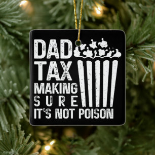 Ornement En Céramique Papa Impôt S'assurer que ce n'est pas du poison Dr