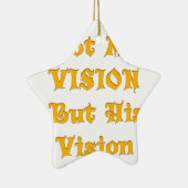 Ornement En Céramique Pas ma vision, mais sa vision art imprimer (Droite)