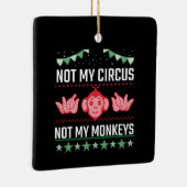 Ornement En Céramique Pas mon cirque, pas mes singes (Droite)
