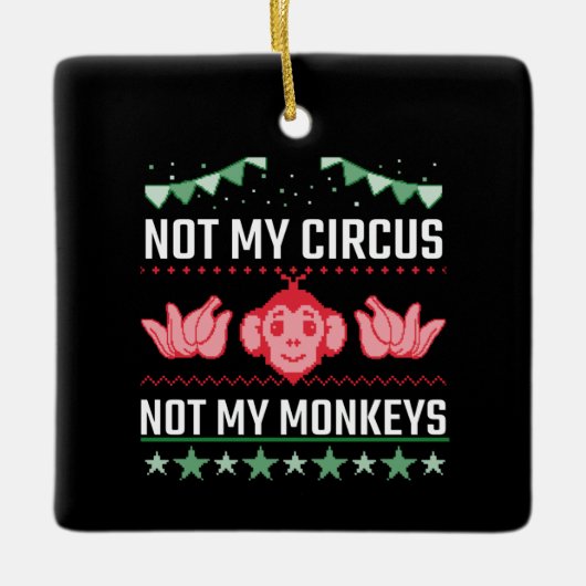 Ornement En Céramique Pas mon cirque, pas mes singes (Devant)