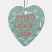 Ornement En Céramique Peace Be With You Inspirational Graphic Art Text (Gauche)