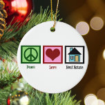 Ornement En Céramique Peace Love Immobilier Funny Realtor Noël<br><div class="desc">Un signe de paix,  un coeur et une jolie maison. Un cadeau maison pour un courtier ou un nouveau propriétaire.</div>