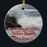 Ornement En Céramique Personnalisable San Diego, Ocean Beach, CA Cadeaux<br><div class="desc">Personnalisable San Diego,  Ocean Beach,  CA Cadeaux - tout le texte montré est un exemple.  Veuillez le supprimer et ajouter le vôtre. Photo prise à Dog Beach,  Ocean Beach,  San Diego,  Californie,  6/18/2011</div>