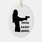 Ornement En Céramique Pistol Packin' Momma (Droite)