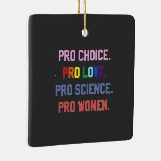 Ornement En Céramique Pro-Choice Pro-Life Pro-Science Pro-Femmes (Droite)