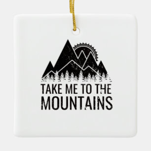 Ornement En Céramique Randonnée - Emmène-moi dans les montagnes 