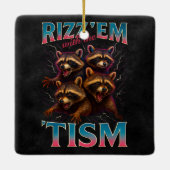 Ornement En Céramique Rizz Em With The Tism Meme Autism Funny Racoon (Dos)