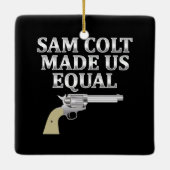 Ornement En Céramique Sam colt made us equal (Dos)