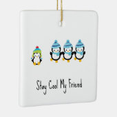 Ornement En Céramique Stay Cool My Friend Penguins (Droite)