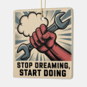 Ornement En Céramique Stop Dreaming, Start Doing (Gauche)