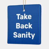 Ornement En Céramique Take Back Sanity (Gauche)