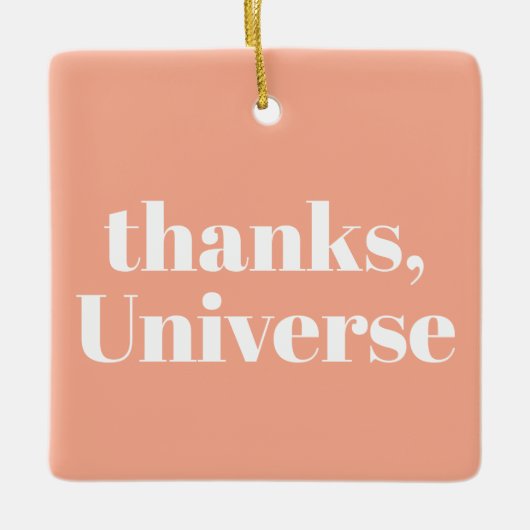 Ornement En Céramique Thanks, Universe (Devant)