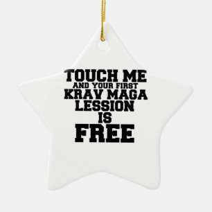 ORNEMENT EN CÉRAMIQUE TOUCHE-MOI ET TA PREMIÈRE LEÇON KRAV-MAGA EST GR
