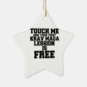 ORNEMENT EN CÉRAMIQUE TOUCHE-MOI ET TA PREMIÈRE LESSION KRAV-MAGA EST GR (Droite)