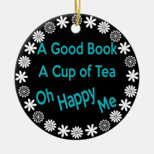 Ornement En Céramique Un bon livre, une tasse de thé, oh heureux